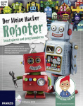 Roboter Bausatz Franzis Verlag Der kleine Hacker: